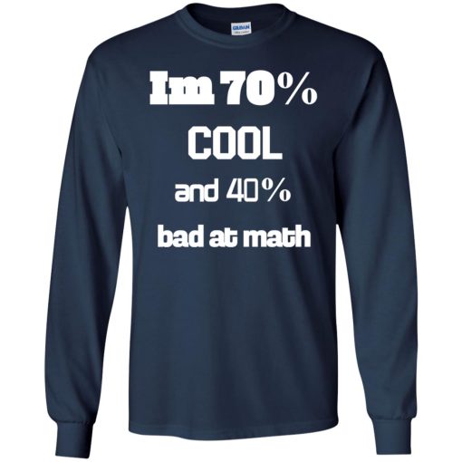 I'm 70% Cool And 40% Bad At Math 4