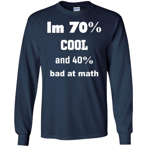 I'm 70% Cool And 40% Bad At Math 4