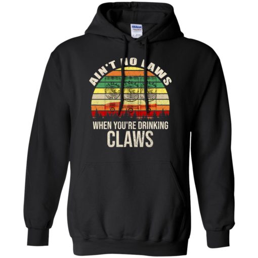 Vintage Ain't No Laws When You're Drinking Claws 5
