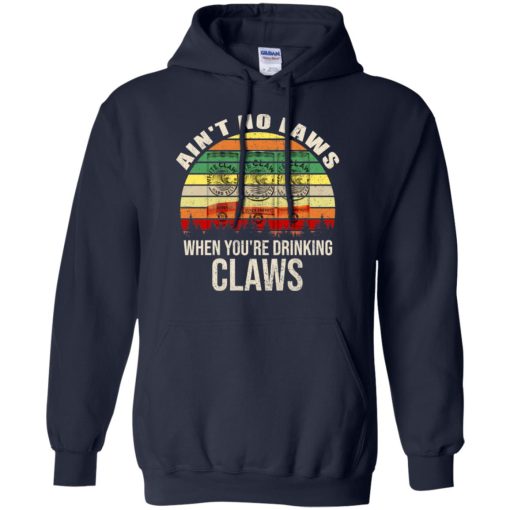 Vintage Ain't No Laws When You're Drinking Claws 6