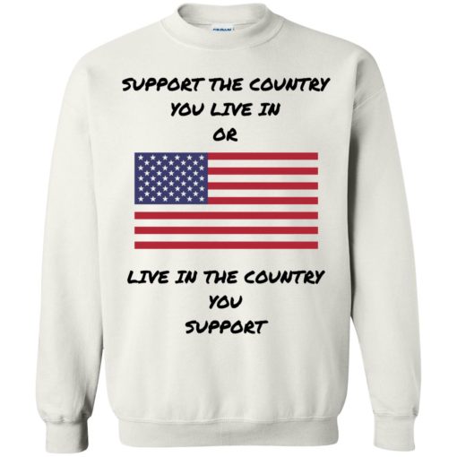 Support The Country You Live In Or Live In The Country You Support 8