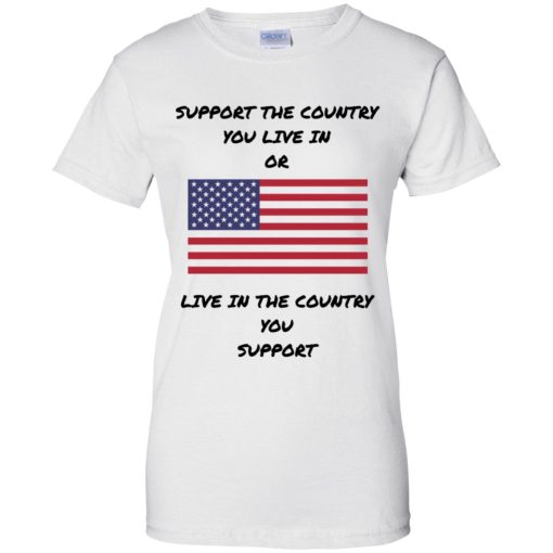 Support The Country You Live In Or Live In The Country You Support 10