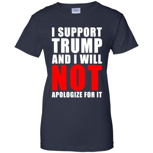 I Support Trump And I Will Not Apologize 10