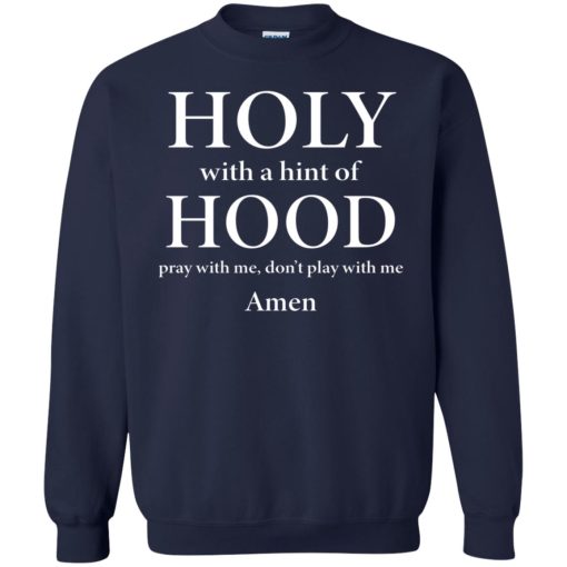 Holy With A Hint Of Hood Pray With Me Amen 1