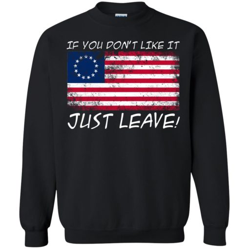 American Flag If You Don’t Like It Just Leave 7