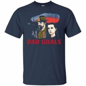 Stranger Things Eleven And Jim Hopper Dad Goals Shirt