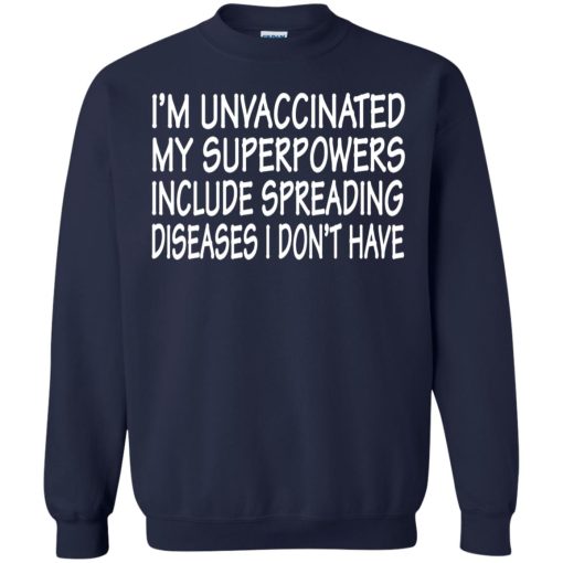 I'm Unvaccinated My Superpowers Include Spreading Diseases 7