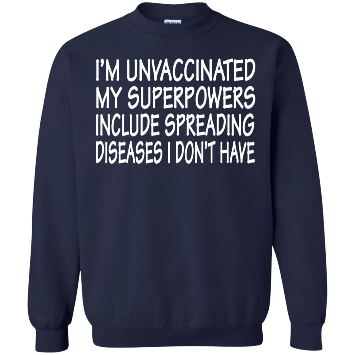 I'm Unvaccinated My Superpowers Include Spreading Diseases 25