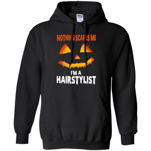 Nothing Scares Me Im A Hairstylist Funny Halloween Costume 5