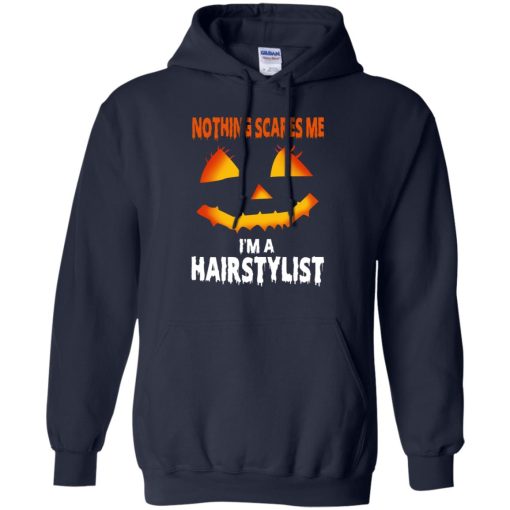 Nothing Scares Me Im A Hairstylist Funny Halloween Costume 6