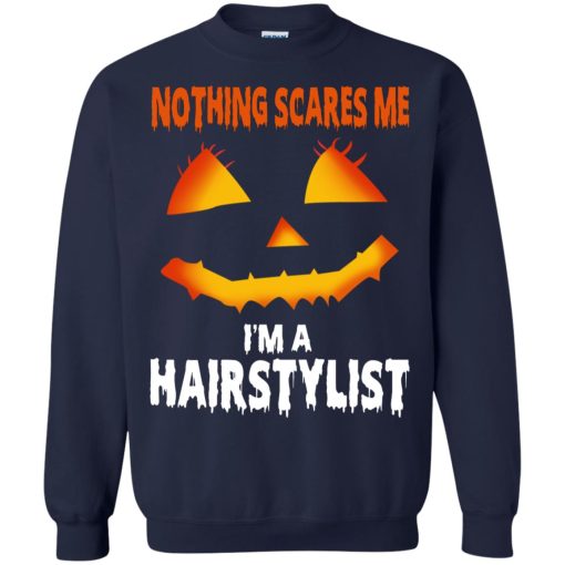 Nothing Scares Me Im A Hairstylist Funny Halloween Costume 8
