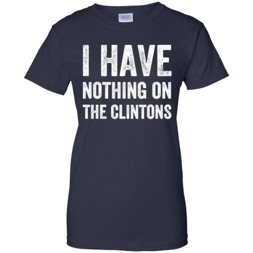 I Have Nothing On The Clintons 10