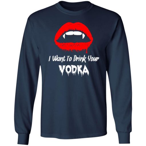 I Want to Drink Your Vodka Novelty Halloween 4