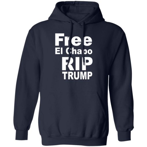 Free El Chapo RIP Trump 6