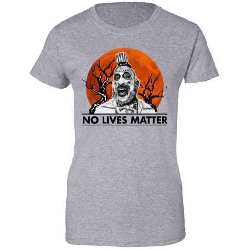 Captain Spaulding No lives Matter 9