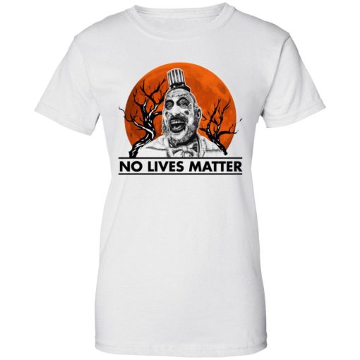 Captain Spaulding No lives Matter 10