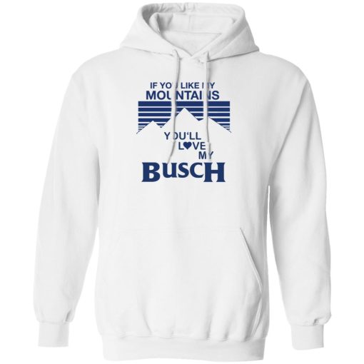 If You Like My Mountains You’ll Love My Busch 6