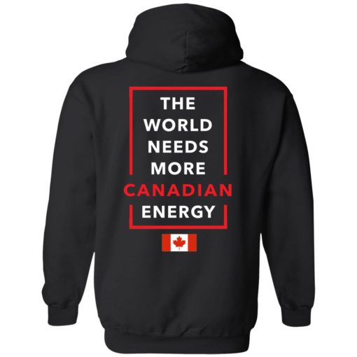 I Love Canada Oil And Gas The World Needs More Canadian Energy 6