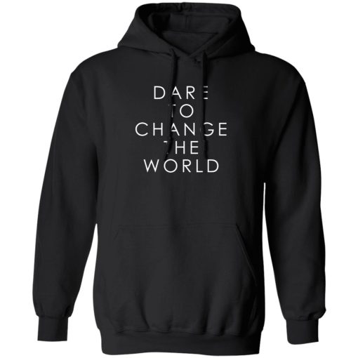 Dare To Change The World 5