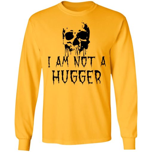 Skull I Am Not a Hugger 6