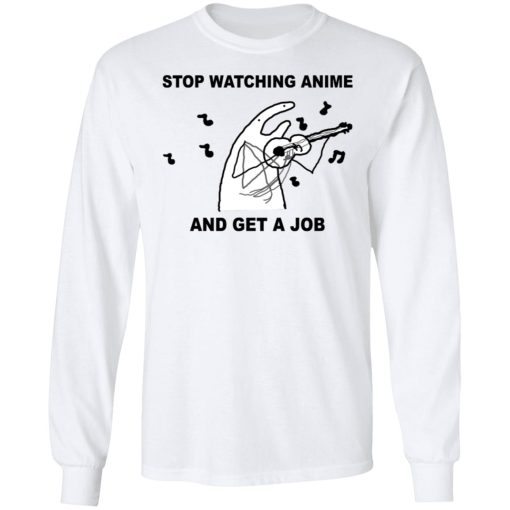 Stop Watching Anime And Get A Job 6