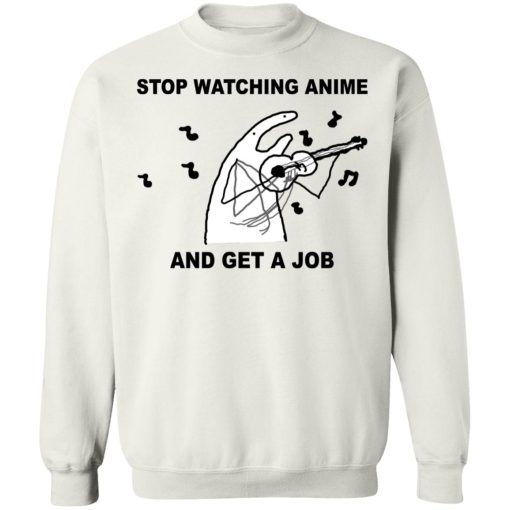 Stop Watching Anime And Get A Job 9