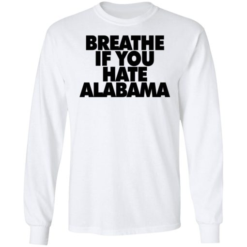 Breathe if you hate Alabama 6