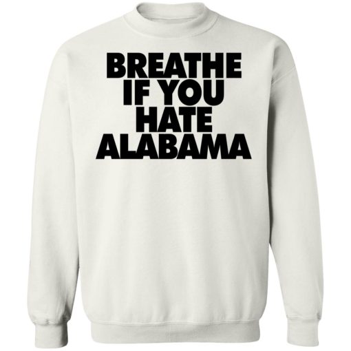 Breathe if you hate Alabama 9