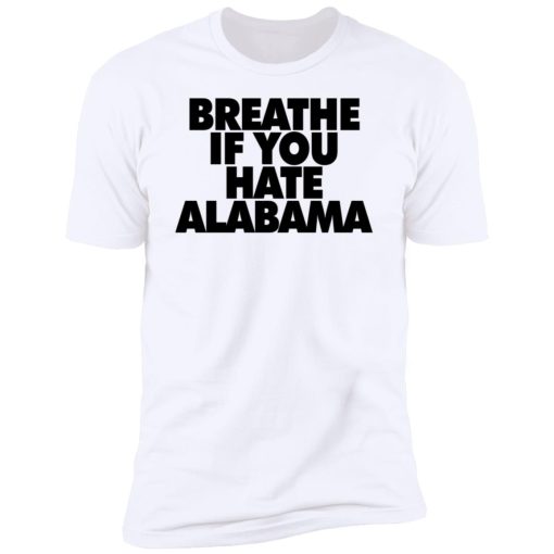 Breathe if you hate Alabama 10