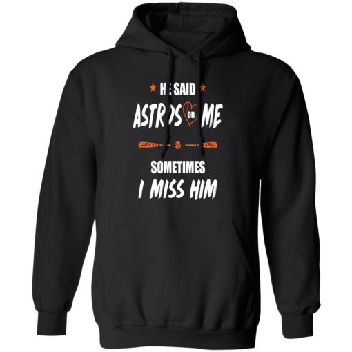 He Said Astros Or Me – Sometimes I Miss Him 7
