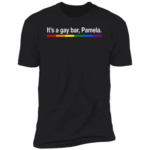 It’s a gay bar Pamela 9