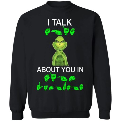 Grinch I talk shit about you in sign language 9