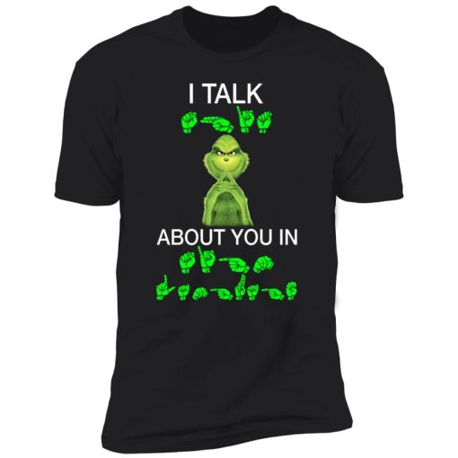 Grinch I talk shit about you in sign language 10