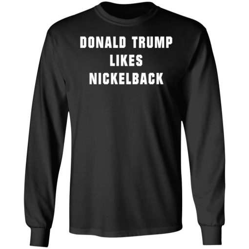 Donald Trump Likes Nickelback 7