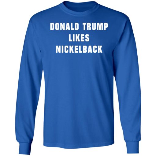 Donald Trump Likes Nickelback 8
