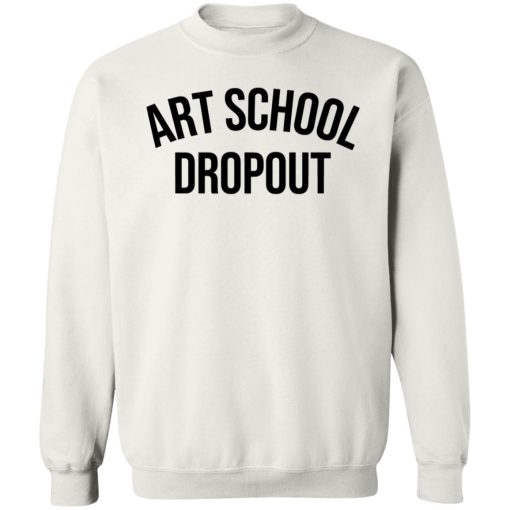 Art School Dropout 9