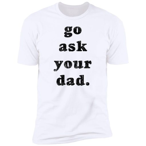 Go Ask Your Dad 10