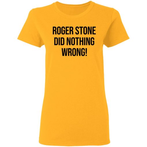 Roger Stone Did Nothing Wrong White 4