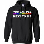 You Can Pee Next To Me Lgbt Pride 2