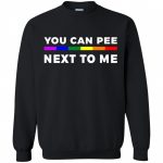 You Can Pee Next To Me Lgbt Pride 3