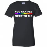 You Can Pee Next To Me Lgbt Pride 4