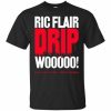 Ric Flair Drip Wooooo Shirt