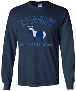 5000 Candles In The Wind Pawnee Forever Shirt Ls