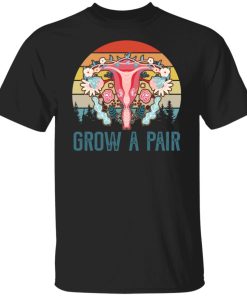 Grow A Pair Vintage Shirt