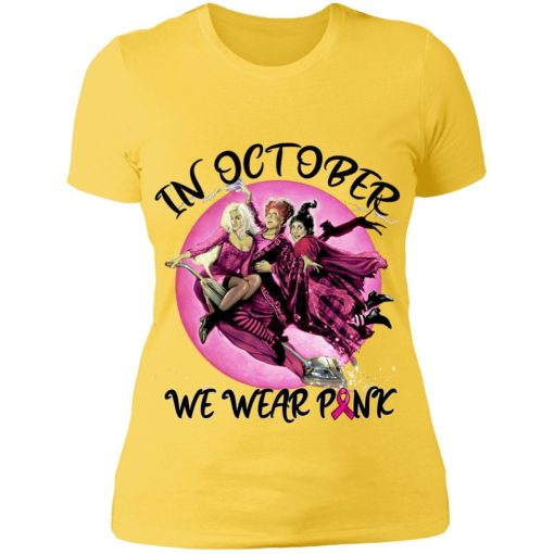 Hocus Pocus Sanderson Sisters In October We Wear Pink Witches Halloween Ladies