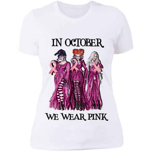 Hocus Pocus Sanderson Sisters Witches In October We Wear Pink Halloween Ladies