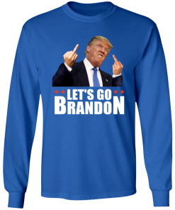 Lets Go Brandon Anti Biden Trump Middle Finger Funny Ls Shirt