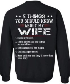 5 Things You Should Know About My Wife She Is My Queen She Is A Bit Crazy And Scares Me Sometimes Shirt 5.jpg