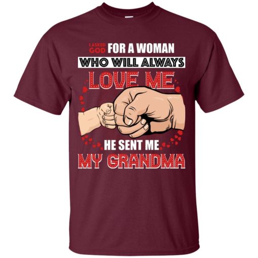 A Asked God To Send Me A Girl Who Will Always Love Me Shirt.jpg