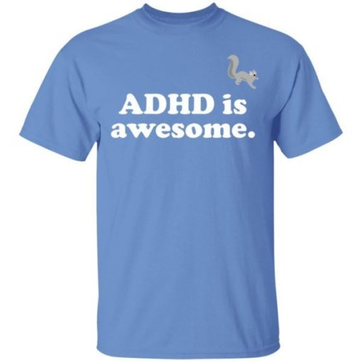 Adhd Is Awesome Shirt 2.jpg